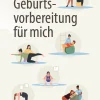 Geburtsvorbereitung für mich (German Edition) (Original PDF from Publisher) Geburtsvorbereitung für mich (German Edition) (Original PDF from Publisher)