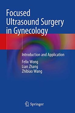 Focused Ultrasound Surgery in Gynecology: Introduction and Application (Original PDF from Publisher)