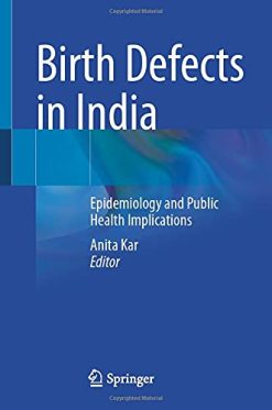 Birth Defects in India: Epidemiology and Public Health Implications (Original PDF from Publisher)