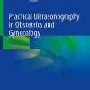 Practical Ultrasonography in Obstetrics and Gynecology (Original PDF from Publisher) Practical Ultrasonography in Obstetrics and Gynecology (Original PDF from Publisher)