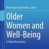 Older Women and Well-Being : A Global Perspective (Original PDF from Publisher) Older Women and Well-Being : A Global Perspective (Original PDF from Publisher)