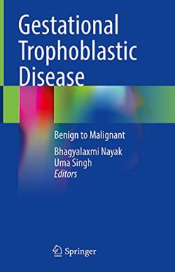 Gestational Trophoblastic Disease: Benign to Malignant (Original PDF from Publisher)