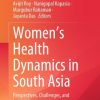Women’s Health Dynamics in South Asia (Original PDF from Publisher)
