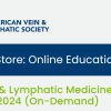 American Board of Venous and Lymphatic Medicine Venous & Lymphatic Medicine Review Course On-Demand 2024 American Board of Venous and Lymphatic Medicine Venous & Lymphatic Medicine Review Course On-Demand 2024