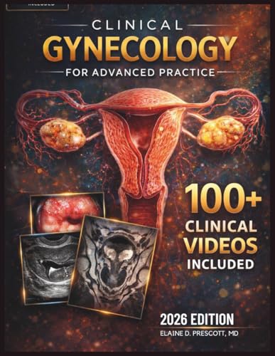 Clinical Gynecology for Advanced Practice: A Comprehensive Textbook of Assessment, Procedures, and Patient Management — Including Prenatal and Postpartum Care Essentials (EPUB and pdf) Clinical Gynecology for Advanced Practice
