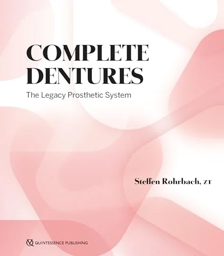 Complete Dentures: The Legacy Prosthetic System (Original PDF from Publisher) Complete Dentures: The Legacy Prosthetic System (Original PDF from Publisher)
