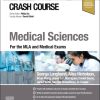 Crash Course Medical Sciences: For the MLA and Medical Exams (EPUB) Crash Course Medical Sciences: For the MLA and Medical Exams (EPUB)