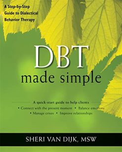 DBT Made Simple: A Step-by-Step Guide to Dialectical Behavior Therapy (Original PDF from Publisher)