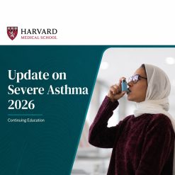 Harvard Update on Severe Asthma 2026