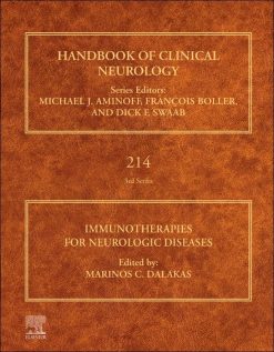 Immunotherapies for Neurologic Diseases (Volume 214) (Handbook of Clinical Neurology, Volume 214) (True PDF from Publisher)