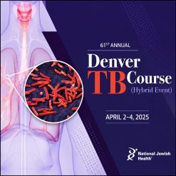 National Jewish Health 61st Annual Denver TB Course 2025