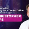 OHI-S Online Workshop on Starting Your Dental Office Strategic Planning of Dr. Christopher Phelps OHI-S Online Workshop on Starting Your Dental Office Strategic Planning of Dr. Christopher Phelps