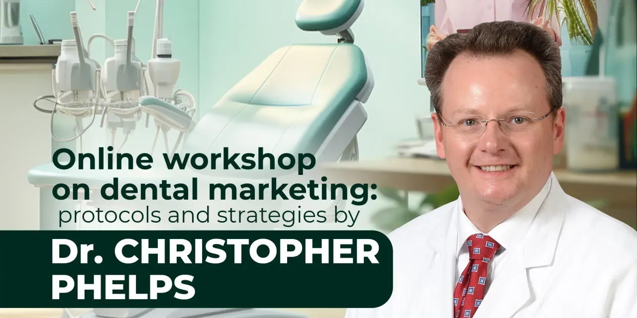 OHI-S Online workshop on dental marketing protocols and strategies by Dr. Christopher Phelps OHI-S Online workshop on dental marketing protocols and strategies by Dr. Christopher Phelps