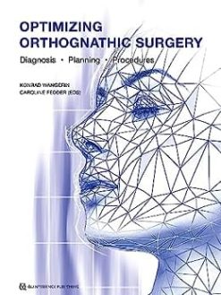 Optimizing Orthognathic Surgery: Diagnosis, Planning, Procedures (EPUB)