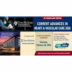 Penn Medicine Current Advances in Heart and Vascular Care 2026