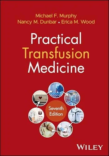 Practical Transfusion Medicine, 7th edition (Original PDF from Publisher) Practical Transfusion Medicine, 7th edition (Original PDF from Publisher)