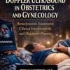 Principles of Doppler Ultrasound in Obstetrics and Gynecology: Hemodynamic Assessment, Clinical Interpretation, and Diagnostic Practice (Original PDF from Publisher) Principles of Doppler Ultrasound in Obstetrics and Gynecology