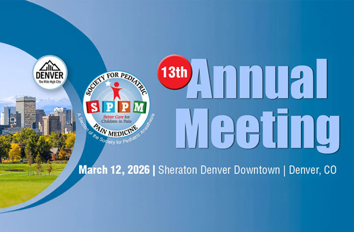 Society for Pediatric Pain Medicine 13th Annual Meeting 2026 Society for Pediatric Pain Medicine 13th Annual Meeting 2026