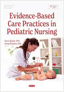 Evidence-Based Care Practices in Pediatric Nursing (Original PDF from Publisher)
