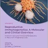 Reproductive Immunogenetics: A Molecular and Clinical Overview, Vol. 4: Immune Cells and Immunotherapeutics in Recurrent Pregnancy Loss (True PDF from Publisher)
