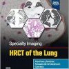 Specialty Imaging: HRCT of the Lung, 3rd edition Original PDF