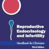 Reproductive Endocrinology and Infertility: Handbook for Clinicians, 3rd Edition (EPUB and pdf) Reproductive Endocrinology and Infertility: Handbook for Clinicians, 3rd Edition (EPUB and pdf)