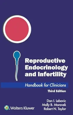 Reproductive Endocrinology and Infertility: Handbook for Clinicians, 3rd Edition (EPUB and pdf)