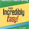 Maternity & Pediatric Nursing Made Incredibly Easy! (Incredibly Easy! Series®) (EPUB and pdf) Maternity & Pediatric Nursing Made Incredibly Easy! (Incredibly Easy! Series®) (EPUB and pdf)