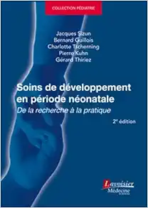 Soins de développement en période néonatale: De la recherche à la pratique, 2nd Edition (Original PDF from Publisher)