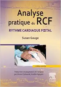Analyse pratique du RCF: Rythme cardiaque foetal, 2nd Edition (Original PDF from Publisher)