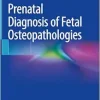 Prenatal Diagnosis of Fetal Osteopathologies (EPUB and pdf)