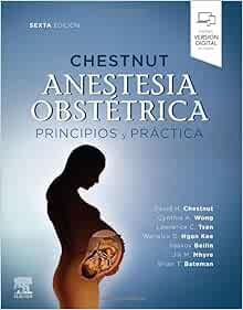 Chestnut. Anestesia obstétrica. Principios y práctica, 6th Edition (Original PDF from Publisher)