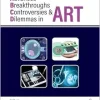 Advances, Breakthroughs, Controversies & Dilemmas in ART (Original PDF from Publisher)