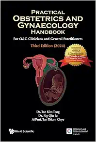 Practical Obstetrics and Gynaecology Handbook for O&G Clinicians and General Practitioners (Third Edition) (Original PDF from Publisher)