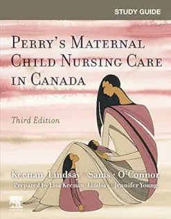 Study Guide for Perry’s Maternal Child Nursing Care in Canada, 3rd Edition (Original PDF from Publisher)