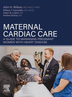 Maternal Cardiac Care: A Guide to Managing Pregnant Women with Heart Disease (EPUB and pdf)