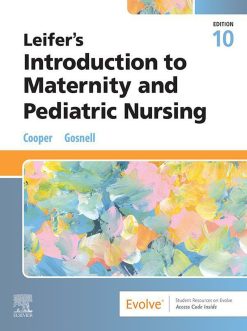 Leifer’s Introduction to Maternity and Pediatric Nursing, 10th Edition (Original PDF from Publisher)