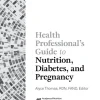 Health Professional’s Guide to Nutrition, Diabetes, and Pregnancy (Original PDF from Publisher)