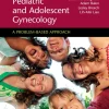 Pediatric and Adolescent Gynecology: A Problem-Based Approach (EPUB and pdf) Pediatric and Adolescent Gynecology: A Problem-Based Approach (EPUB and pdf)