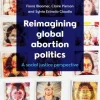 Reimagining Global Abortion Politics (Original PDF from Publisher) Reimagining Global Abortion Politics (Original PDF from Publisher)