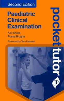 Pocket Tutor: Paediatric Clinical Examination, 2nd Edition (Original PDF from Publisher)