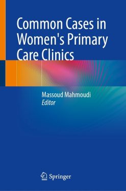 Common Cases in Women’s Primary Care Clinics (Original PDF from Publisher)