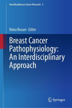 Breast Cancer Pathophysiology: An Interdisciplinary Approach (Original PDF from Publisher)