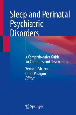 Sleep and Perinatal Psychiatric Disorders: A Comprehensive Guide for Clinicians and Researchers (Original PDF from Publisher)