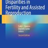 Racial and Ethnic Disparities in Fertility and Assisted Reproduction, 2nd Edition (Original PDF from Publisher)