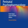 Perinatal Psychopharmacology, 2025th Edition (Original PDF from Publisher)