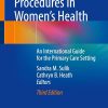 Primary Care Procedures in Women’s Health: An International Guide for the Primary Care Setting, 2025th Edition (Original PDF from Publisher)