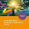 Fast Facts for Patients: Living Well After a Diagnosis of Endometrial Cancer (EPUB and pdf)