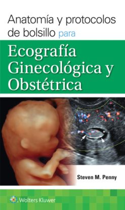 Anatomía y protocolos de bolsillo para ecografía ginecológica y obstétrica (EPUB and pdf)