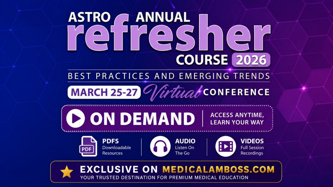 ASTRO Annual Refresher 2026 ASTRO Annual Refresher 2026